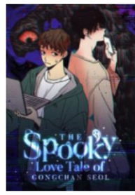 The Spooky Love Tale of Gongchan Seol